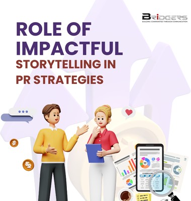 Role of impactful storytelling in PR strategies